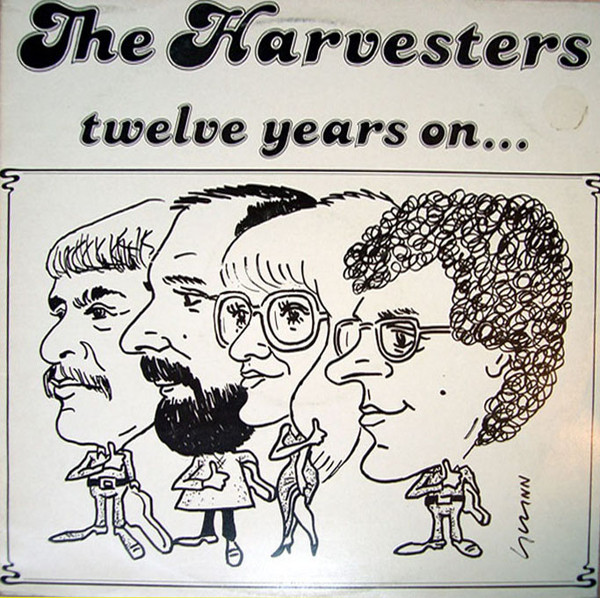 The Harvesters - Twelve Years On....