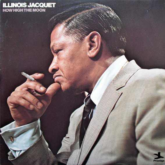 Illinois Jacquet - How High The Moon