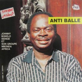 Johnny Bokelo Et Son Orchestre Mbonda-Africa-Music - Anti Balle