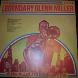 Glenn Miller And His Orchestra - The Legendary Glenn Miller Vol.14