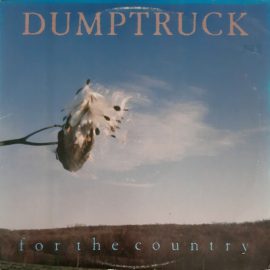 Dumptruck - For The Country