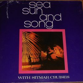 Various - Sea, Sun And Song With Sitmar Cruises