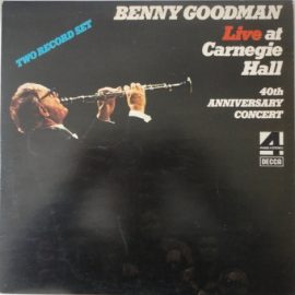 Benny Goodman - Live At Carnegie Hall - 40th Anniversary Concert