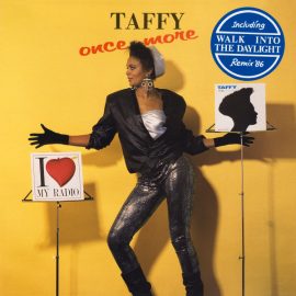 Taffy - Once More / Walk Into The Daylight (Remix '86)