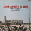 Various - Siamo Arrivati Al Sinai Canti D'amore E Guerra Dei Beduini Di Aswan