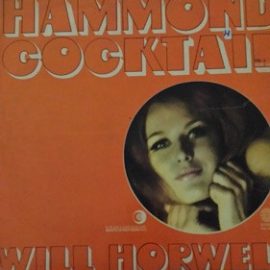 Will Horwell - Hammond Cocktail Vol. 3