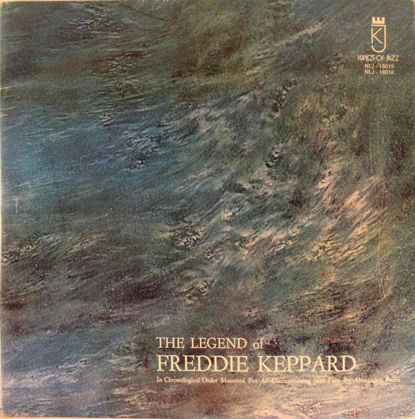 Freddie Keppard - The Legend Of Freddie Keppard