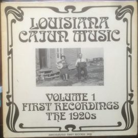 Various - Louisiana Cajun Music Volume 1 - First Recordings - The 1920's