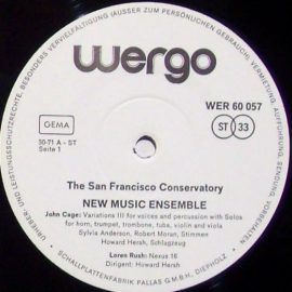 The San Francisco Conservatory New Music Ensemble - Cage - Rush - Logothetis - Moran