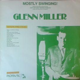 Glenn Miller And The Army Air Force Band, Glenn Miller - Mostly Swinging!