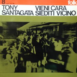 Tony Santagata - Vieni Cara Siediti Vicino