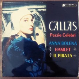 Maria Callas - Pazzie Celebri