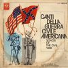The Union Confederacy - Canti Della Guerra Civile Americana