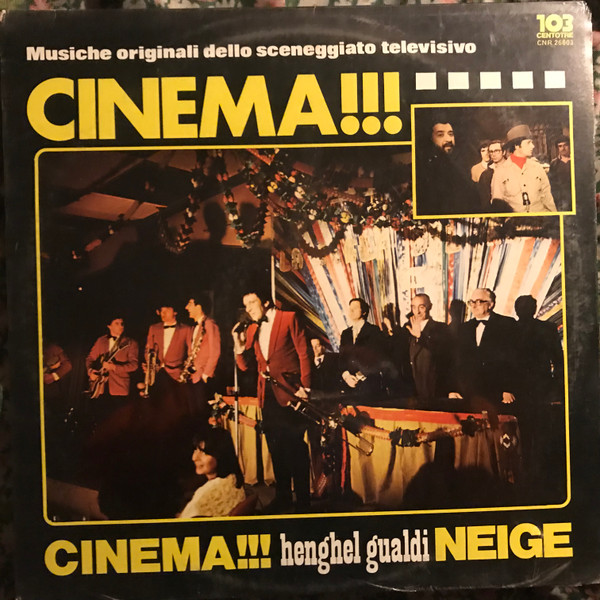 Henghel Gualdi - Cinema!!! .... Musiche Originali Dello Sceneggiato Televisivo