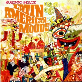 Roberto Inglez - Latin American Moods