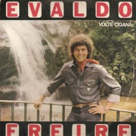 Evaldo Freire - Volte Cigana