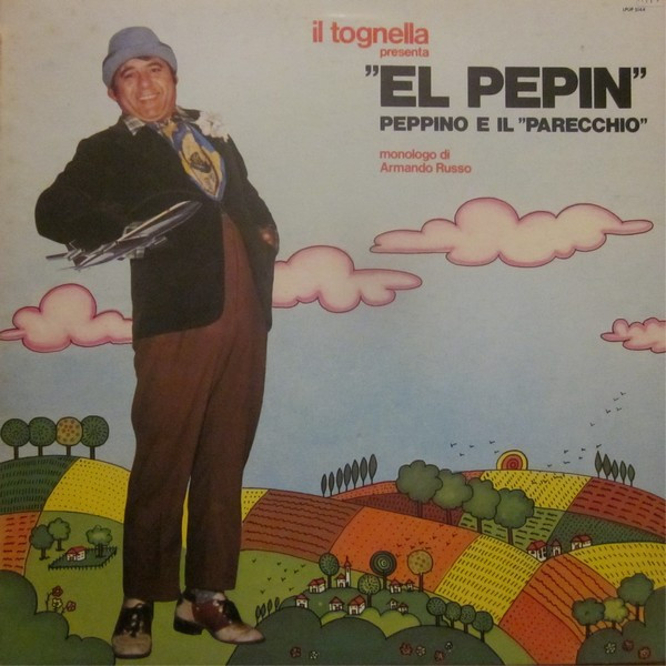Il Tognella - "El Pepin" - Peppino E Il "Parecchio"