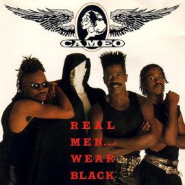Cameo - Real Men... Wear Black