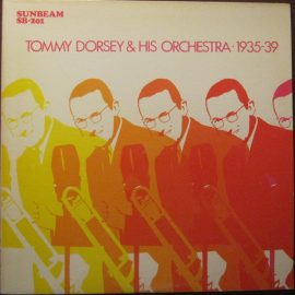 Tommy Dorsey And His Orchestra - Tommy Dorsey & His Orchestra 1935-39