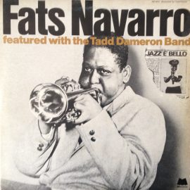Fats Navarro Featured With Tadd Dameron And His Band - Fats Navarro Featured With The Tadd Dameron Band