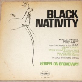 Marion Williams & The Stars Of Faith, Princess Stewart, Alex Bradford & The Bradford Singers - Black Nativity, Gospel On Broadway!
