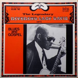 Reverend Gary Davis* - Volume 2 - 1971 / Lord I Wish I Could See