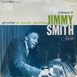 Jimmy Smith - Groovin' At Smalls' Paradise (Volume 2)