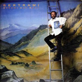 Bertrami* - Dreams Are Real