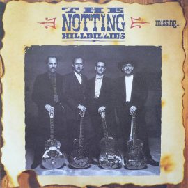 The Notting Hillbillies - Missing...Presumed Having A Good Time