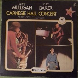 Gerry Mulligan / Chet Baker - Carnegie Hall Concert