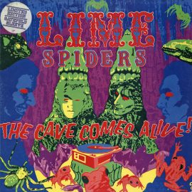 Lime Spiders* - The Cave Comes Alive!