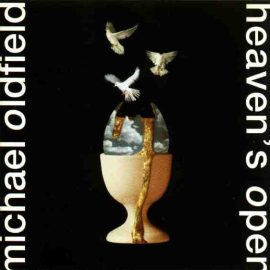 Michael Oldfield* - Heaven's Open