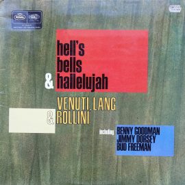 Venuti*, Lang* & Rollini* - Hell's Bells & Hallelujah