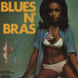 The Creoles, New Orleans Five - Blues N' Bras