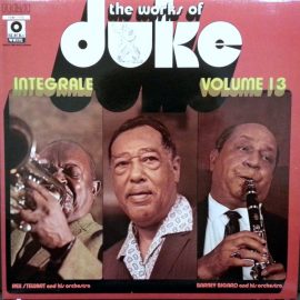 Rex Stewart And His Orchestra / Barney Bigard And His Orchestra - The Works Of Duke - Integrale Volume 13