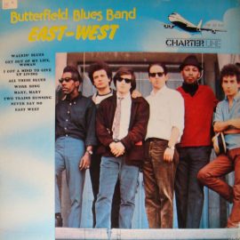 The Butterfield Blues Band* - East-West