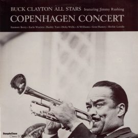 Buck Clayton All Stars* Featuring Jimmy Rushing - Copenhagen Concert