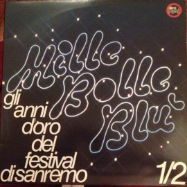 Various - Mille Bolle Blu - Gli Anni D'Oro Del Festival Di Sanremo