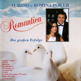 Al Bano E Romina Power* - Romantica - Die Großen Erfolge