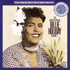 Billie Holiday - The Quintessential Billie Holiday Volume 2