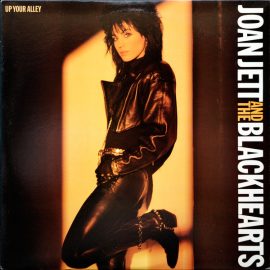 Joan Jett And The Blackhearts* - Up Your Alley