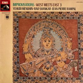 Yehudi Menuhin · Ravi Shankar · Jean-Pierre Rampal - Improvisations - West Meets East 3