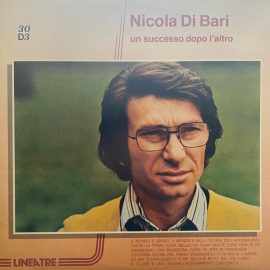 Nicola Di Bari - Un Successo Dopo L’Altro
