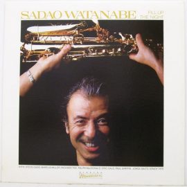 Sadao Watanabe - Fill Up The Night
