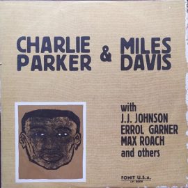 Charlie Parker & Miles Davis - Charlie Parker & Miles Davis