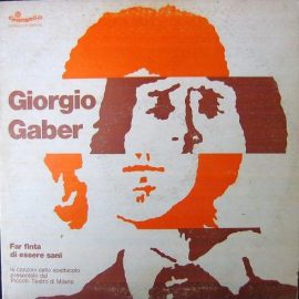 Giorgio Gaber - Far Finta Di Essere Sani