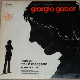 Giorgio Gaber - Dialogo Tra Un Impegnato E Un Non So