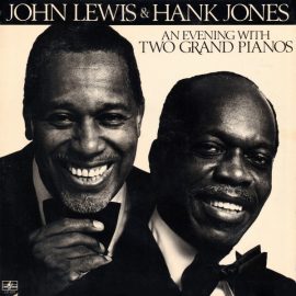 John Lewis (2) & Hank Jones - An Evening With Two Grand Pianos