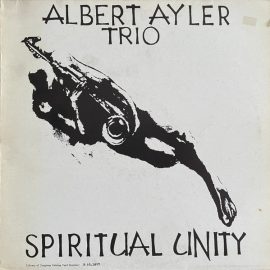 Albert Ayler Trio - Spiritual Unity