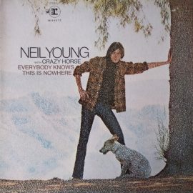 Neil Young With Crazy Horse - Everybody Knows This Is Nowhere